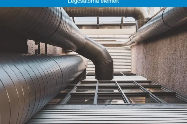 Légcsatorna elemek